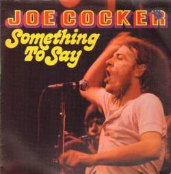 Joe Cocker : Something to Say